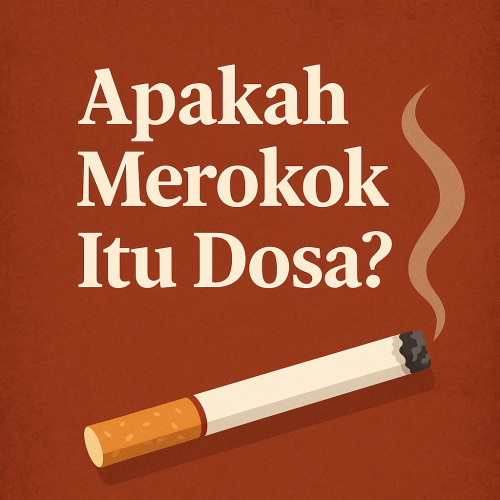 Apakah Merokok Itu Dosa