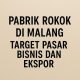 Pabrik Rokok Malang